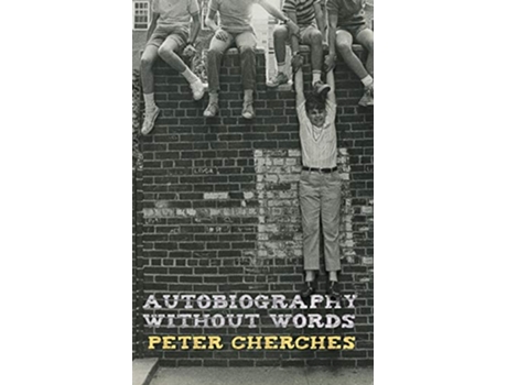 Livro Autobiography Without Words de Peter Cherches (Inglês)