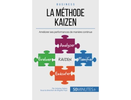 Livro La méthode Kaizen Améliorer ses performances de manière continue Gestion Marketing French Edition de Antoine Delers e 50Minutes (Francês)