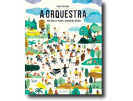 Livro A Orquestra - Uma Volta ao Mundo à procura dos Músicos de Cloé Perarnau (Português - Capa Dura)