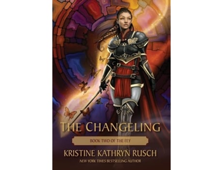 Livro The Changeling Book Two Of The Fey De Kristine Kathryn Rusch (inglês - Capa Dura)