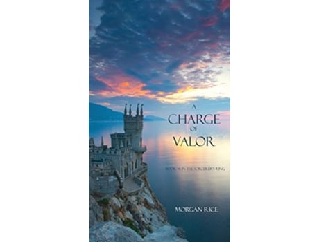 Livro A Charge of Valor Sorcerers Ring de Morgan Rice (Inglês)