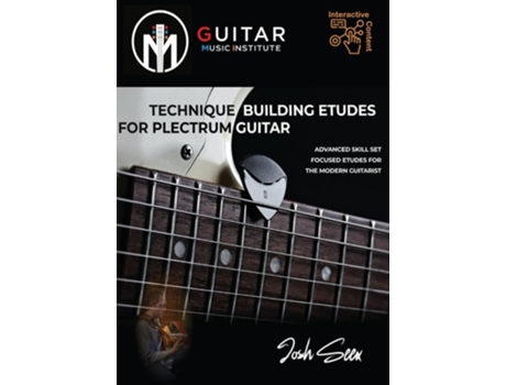 Livro TECHNIQUE BUILDING ETUDES FOR PLECTRUM GUITAR de Mr Joshua Seex (Inglês)