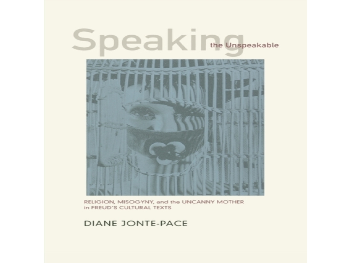Livro Speaking the Unspeakable de Diane Jonte-Pace (Inglês)