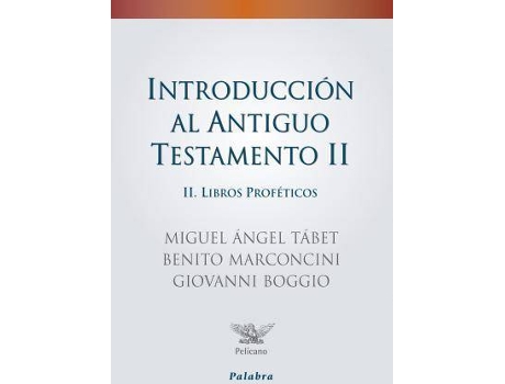 Livro Introducción Al Antiguo Testamento Ii : Libros Proféticos de Giovanni Boggio Benito Marconcini Miguel Ángel Tabet Balady (Espanhol)