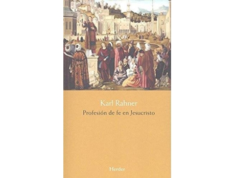 Livro PROFESIÓN DE FE EN JESUCRISTO de Karl Rahner