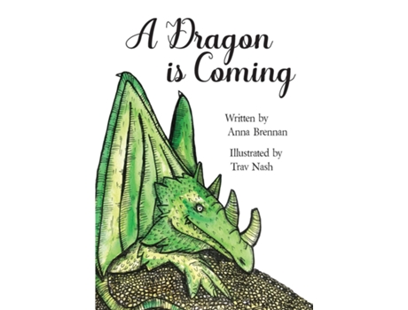 Livro A Dragon Is Coming De Anna Brennan (inglês)