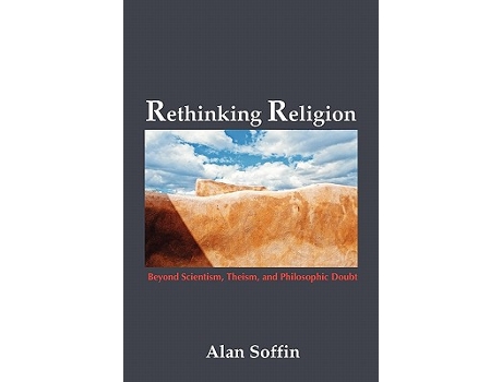 Livro Rethinking Religion Beyond Scientism Theism and Philosophic Doubt Living Issues Discussion de Alan Soffin (Inglês)