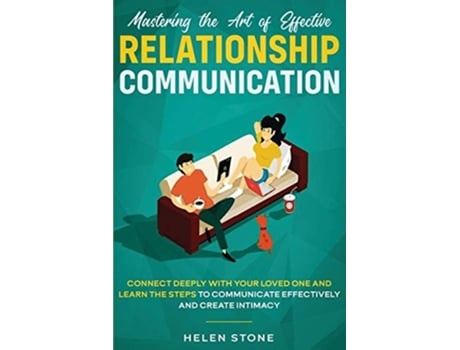 Livro Mastering the Art of Effective Relationship Communication de Helen Stone (Inglês)