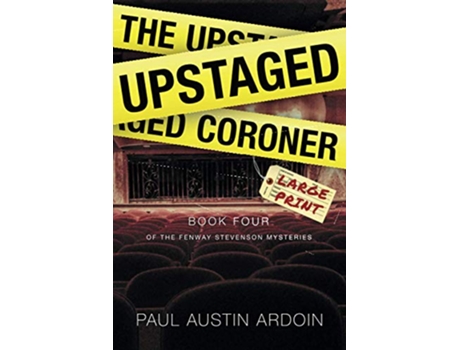 Livro The Upstaged Coroner Fenway Stevenson Mysteries de Paul Austin Ardoin (Inglês)