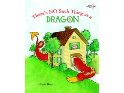 Livro Theres No Such Thing as a Dragon de Jack Kent (Inglês)