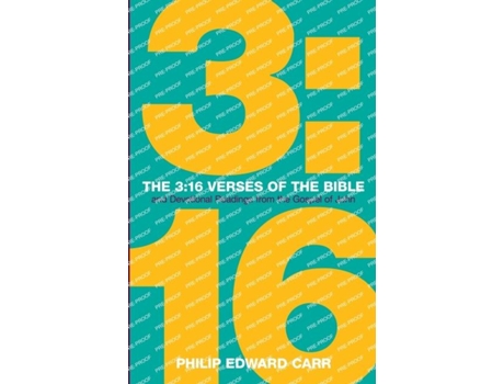 Livro The 316 Verses Of The Bible And Devotional Readings From The Gospel Of John De Carr, Philip Et Al. (inglês)