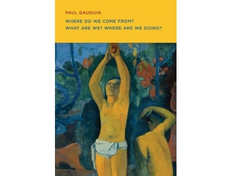 Livro paul gauguin: where do we come from? what are we? where are we going? de other paul gauguin , text by george shackelford (inglês)