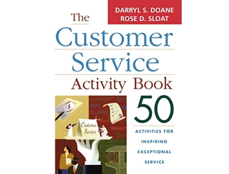 Livro The Customer Service Activity Book 50 Activities for Inspiring Exceptional Service de Darryl S DOANE Rose D SLOAT (Inglês)