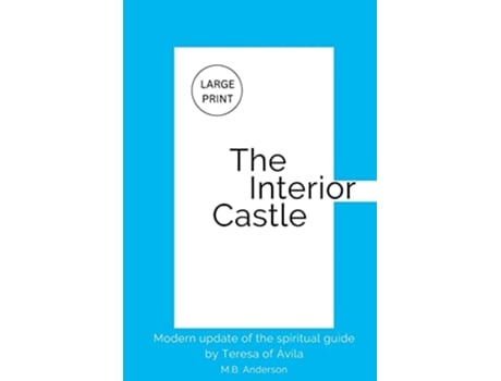 Livro The Interior Castle Modern Update Of The Spiritual Guide By Teresa Of Ávila De Mb Anderson (inglês)