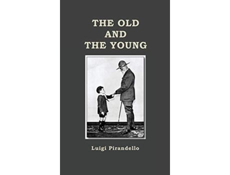 Livro The Old and the Young de Luigi Pirandello (Inglês)