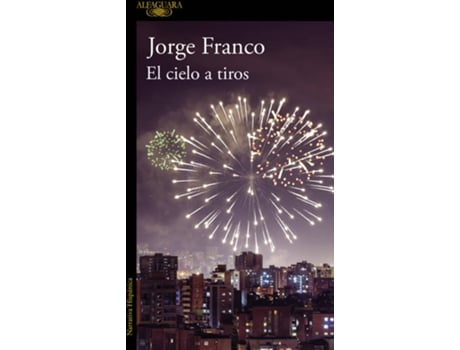 Livro El Cielo A Tiros de Jorge Franco