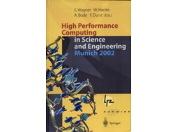 Livro High Performance Computing In Science And Engineering In Munich 2002 De Siegfried Wagner (inglês - Capa Dura)