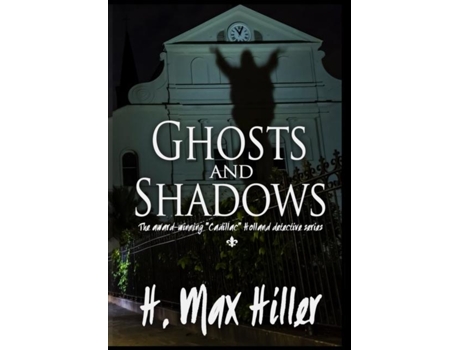 Livro Ghosts And Shadows Cadillac Holland Mysteries 4 De Hiller (inglês)