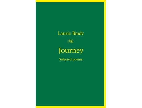 Livro Journey Selected poems de Laurie Brady (Inglês)