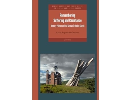 Livro Remembering Suffering and Resistance de Karin Roginer Hofmeister (Inglês - Capa Dura)