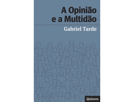Livro A Opinião e a Multidão de Gabriel Tarde