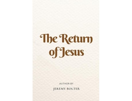 Livro The Return Of Jesus De Jeremy Boulter (inglês)