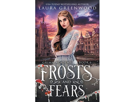 Livro Frosts And Fears Grimm Academy de Laura Greenwood (Inglês)