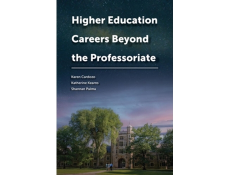 Livro Higher Education Careers Beyond The Professoriate De Cardozo, Karen Et Al. (inglês)