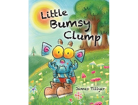 Livro Little Bumsy Clump de James Tillyer (Inglês)