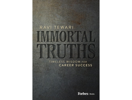 Livro Immortal Truths Timeless Wisdom for Career Success de Ravi Tewari (Inglês - Capa Dura)
