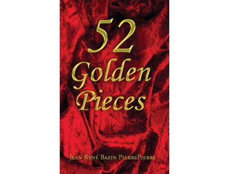 Livro 52 Golden Pieces de Jean René Bazin PierrePierre (Inglês)