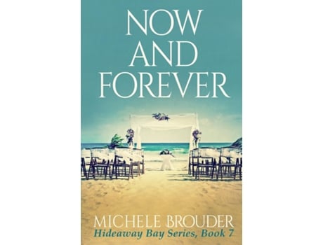 Livro Now and Forever de Michele Brouder (Inglês)