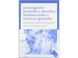 Livro InvestigaciÃ³n biomÃ©dica, derechos fundamentales e intereses generales de General Rapporteur Francisco José Rodríguez Pontón (Espanhol)
