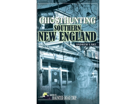 Livro ghosthunting southern new england de andrew lake (inglês)