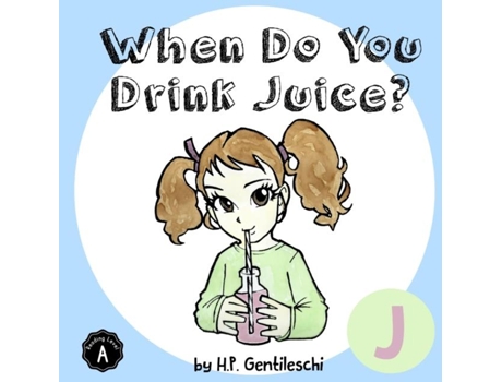 Livro When Do You Drink Juice? de H P Gentileschi (Inglês)