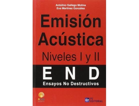 Livro Emision Acustica Enseyos No Destructivos Niv. 1 - 2 de Gallego Molina, Antonio (Espanhol)