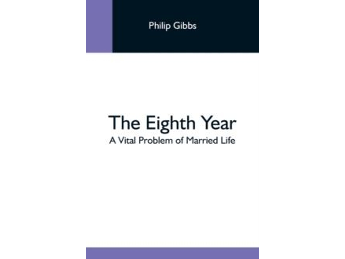 Livro The Eighth Year De Philip Gibbs (inglês)