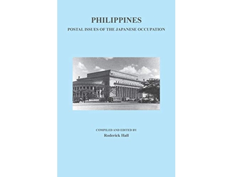 Livro Philippines Postal Issues of the Japanese Occupation de Roderick Hall (Inglês)