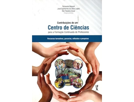 Livro Contribuicoes De Um Centro De Ciencias Para Formac de Fernanda Bassoli (Português do Brasil)