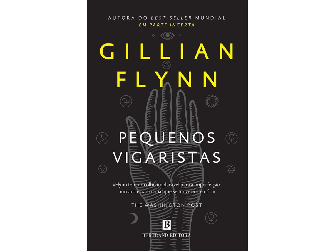 Livro Pequenos Vigaristas De Gillian Flynn (português - Capa Dura)