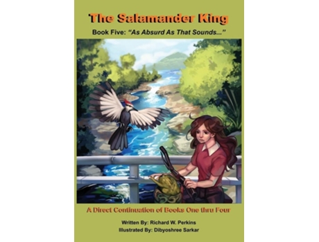 Livro The Salamander King, Book Five quotAs Absurd As That Sounds...quot de Richard W Perkins (Inglês)