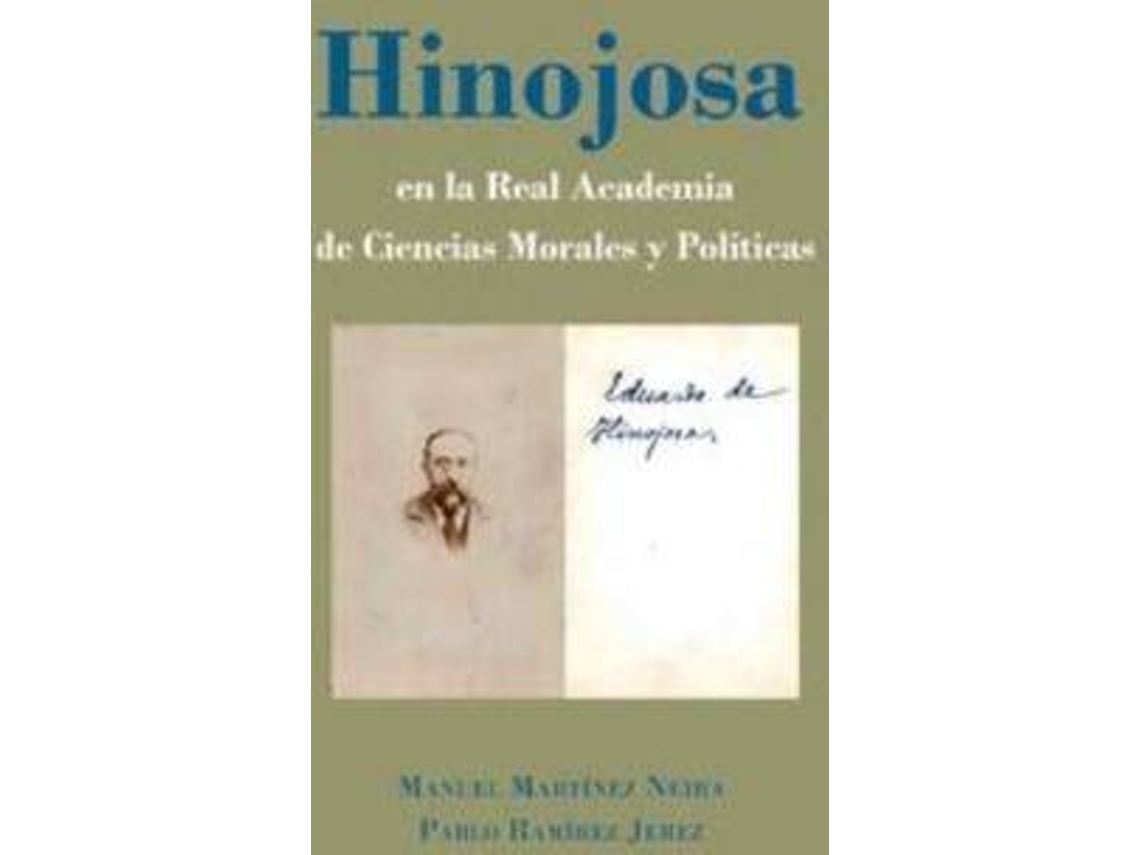 Livro Hinojosa En La Real Academia De Ciencias Morales Y Políticas de Manuel Martínez Neira e Pablo Ramírez Jerez (Espanhol)