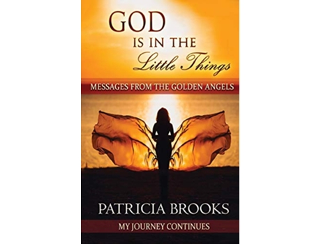 Livro God Is In The Little Things Messages from the Golden Angels de Patricia Brooks (Inglês)