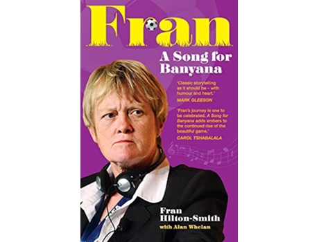 Livro FRAN A Song for Banyana de Fran HiltonSmith Alan Whelan (Inglês)