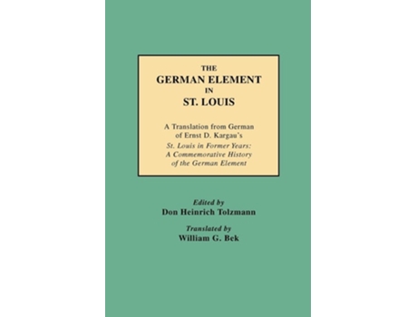 Livro German Element In St. Louis De Don Heinrich Tolzmann (inglês)