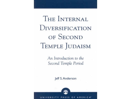 Livro the internal diversification of second temple judaism de jeff s. anderson (inglês)