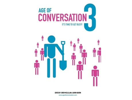 Livro Age of Conversation 3: It's Time to Get Busy! de Drew McLellan (Inglês)