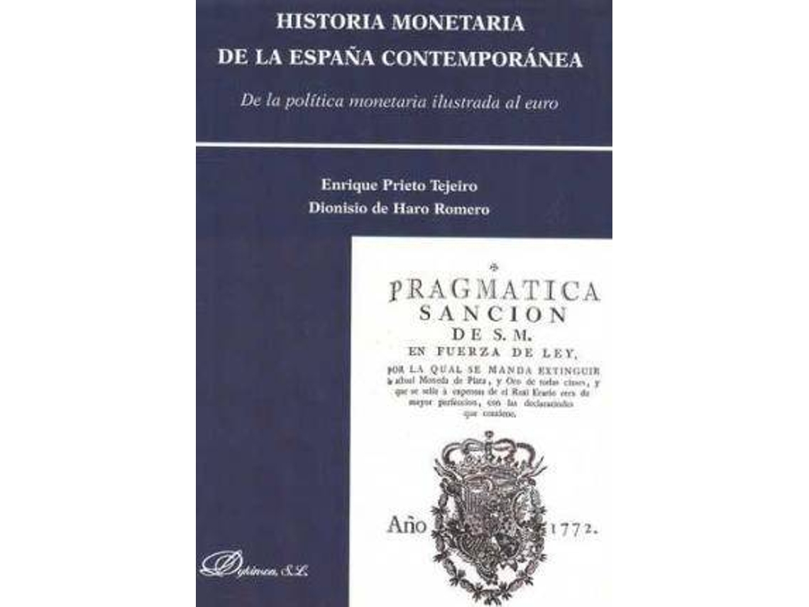 Livro Historia Monetaria De La Espana Contemporanea de Enrique Prieto Tejeiro e Dionisio De Haro Romero (Espanhol)