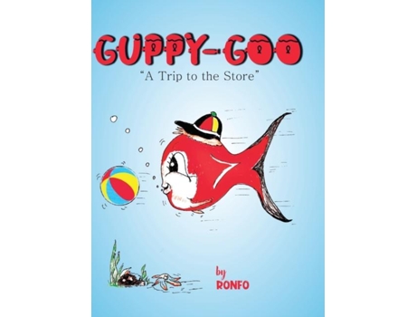 Livro Guppy Goo A Trip To The Store De Ronald Foster (inglês)