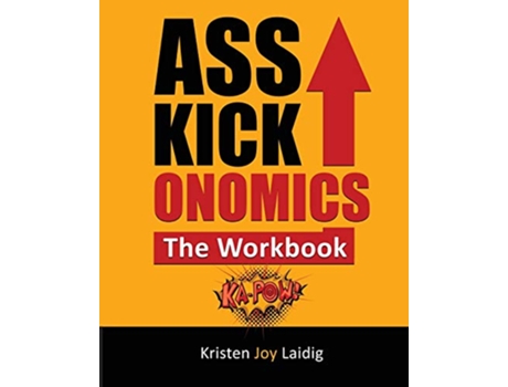 Livro Asskickonomics The Workbook de Kristen Joy Laidig (Inglês)